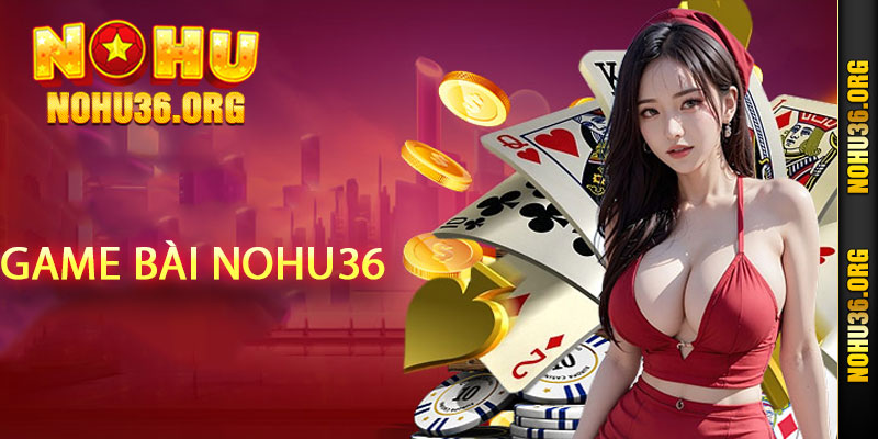 Game bài Nohu36